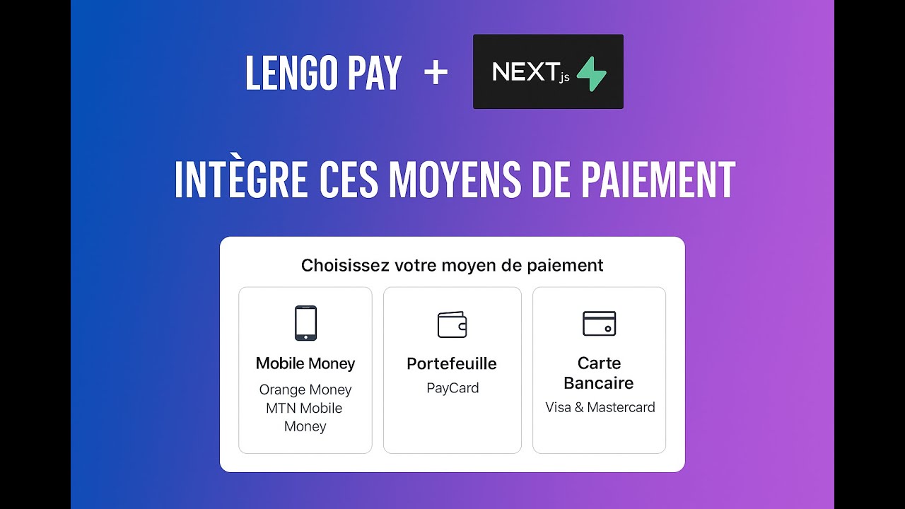 Comment intégrer Lengo Pay (orange money, mtn, cartes bancaires, paycard) dans ton application ?
