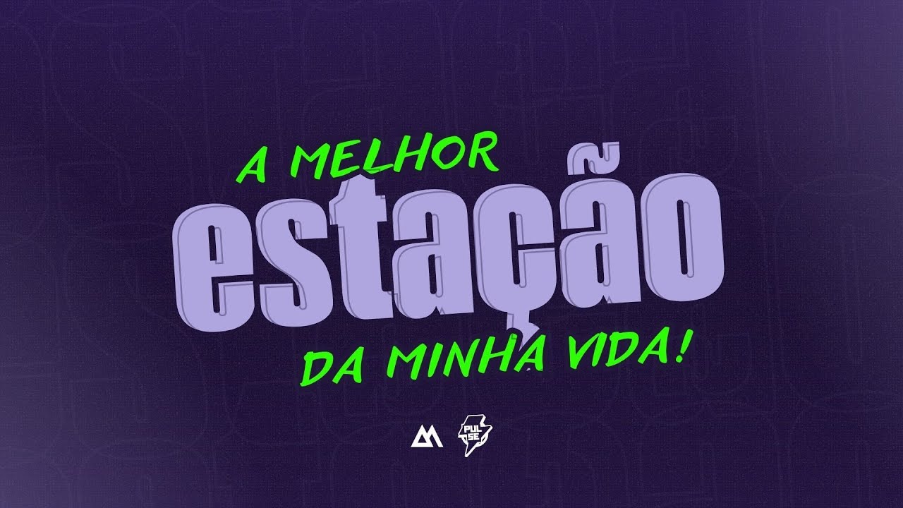 A MELHOR ESTAÇÃO DA MINHA VIDA | Larissa Feirreira | PULSE ⚡