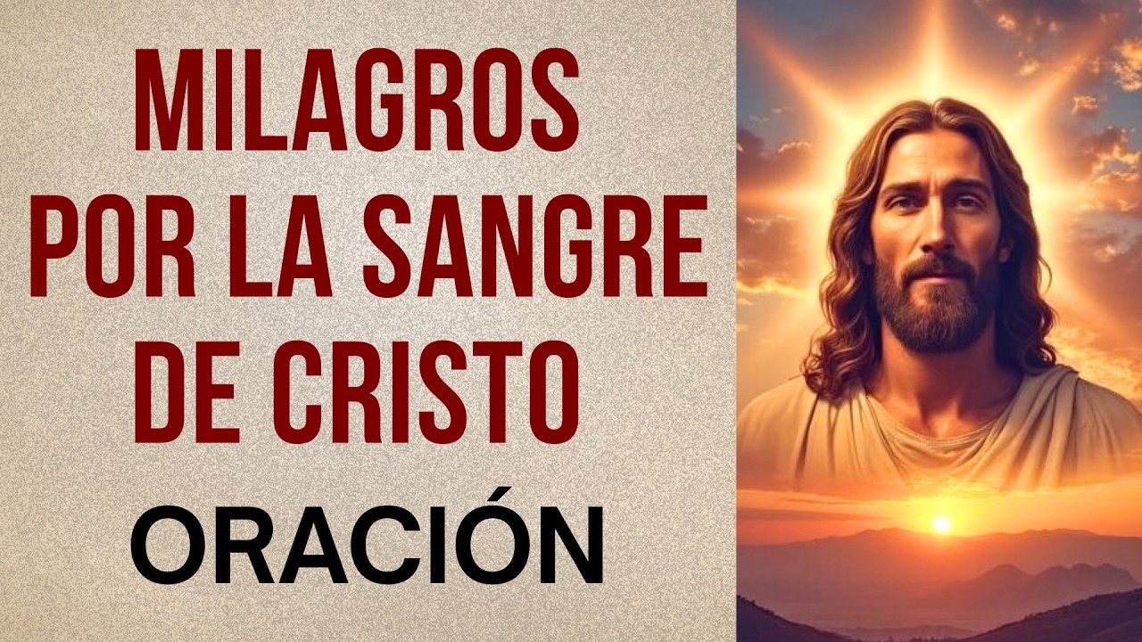 Oración para Milagros con la Sangre de Cristo (MUY PODEROSA)