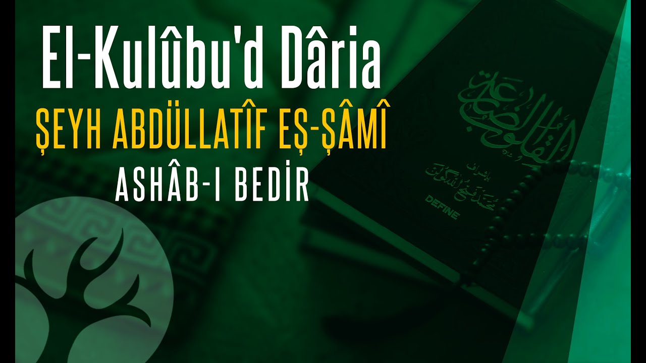 Ashab-ı Bedir | El-Kulûbu'd Daria