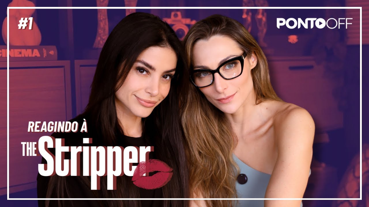 Xeque Mate - REAGINDO AO 1º EPISÓDIO DE THE STRIPPER