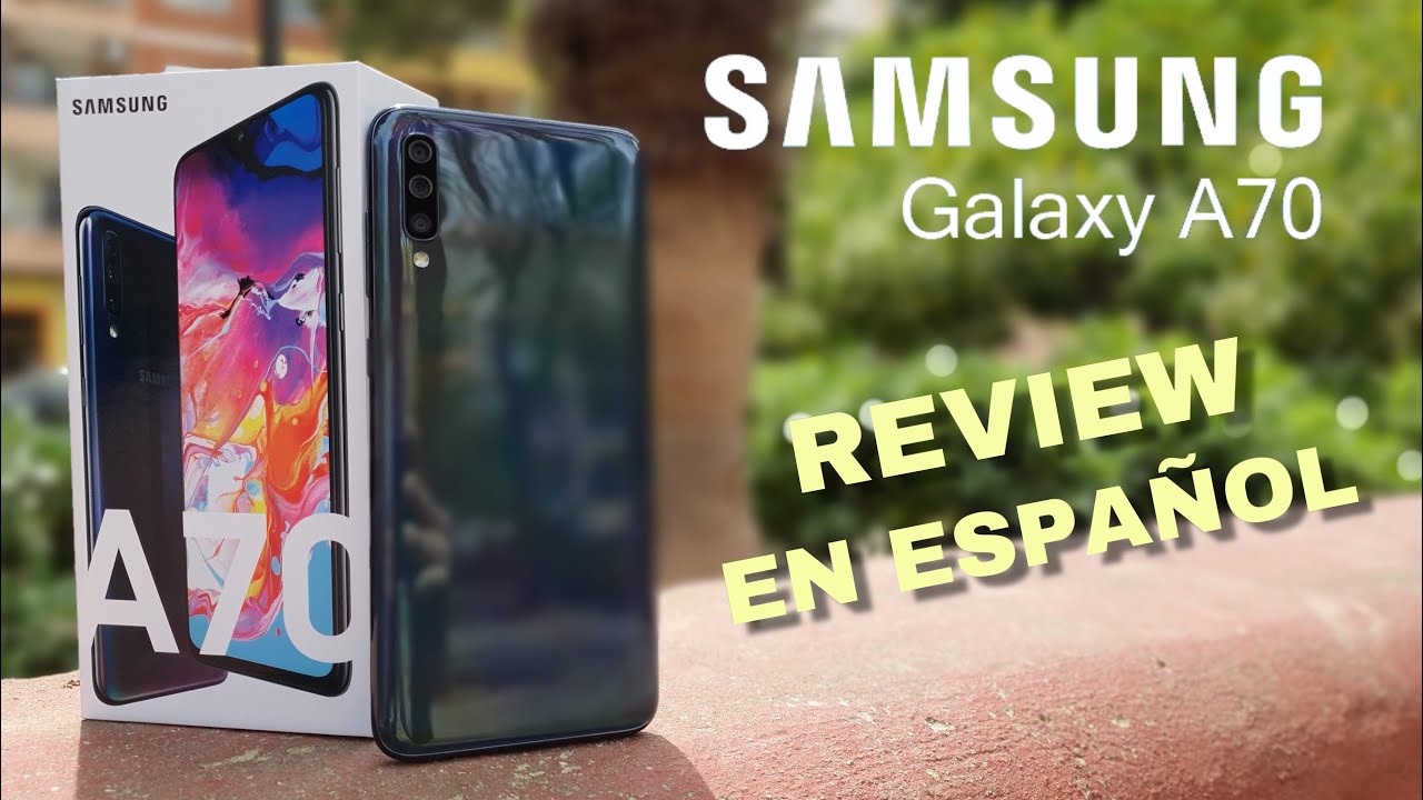 REVIEW Samsung Galaxy A70 en español UNA BESTIA DE GRAN TAMAÑO