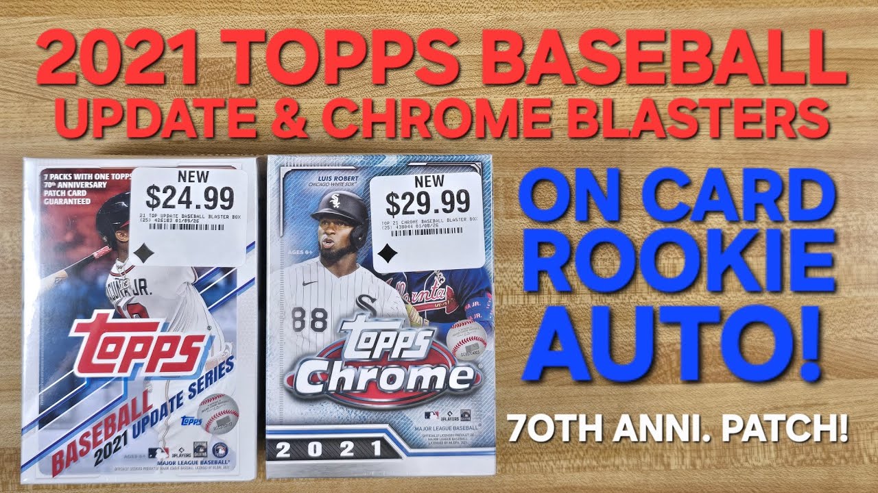 2021 Topps Baseball Update & Chrome Blasters - ON CARD ROOKIE AUTO! 70th Anniversary Comm. Patch