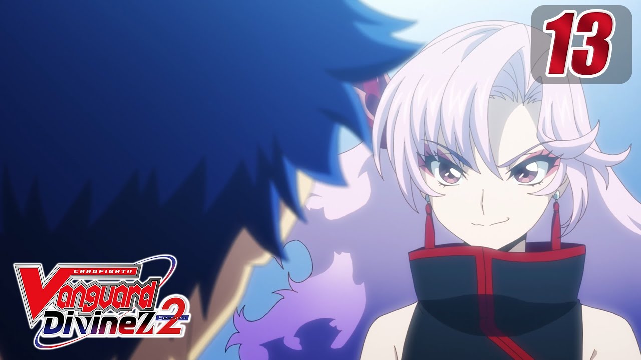 [Sub][Episode 13] CARDFIGHT!! VANGUARD Divinez S2 - A Miracle Will Descend