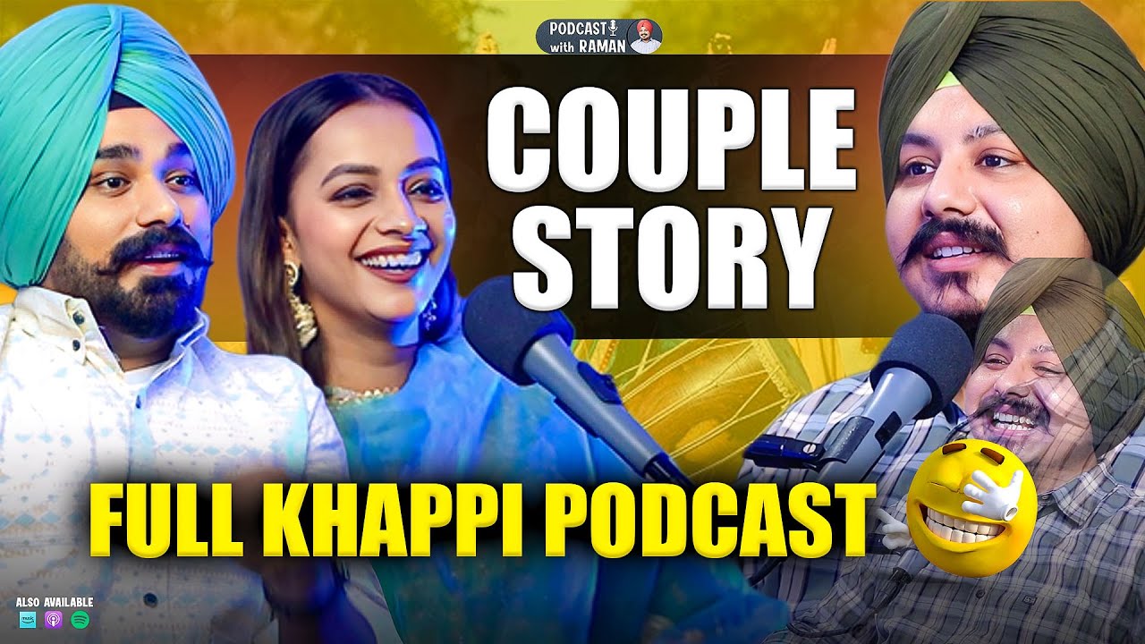 Marriage Story of Punjabi Couple  | Full Khappi Podcast | Punjabi Podcast | Podcast with Raman