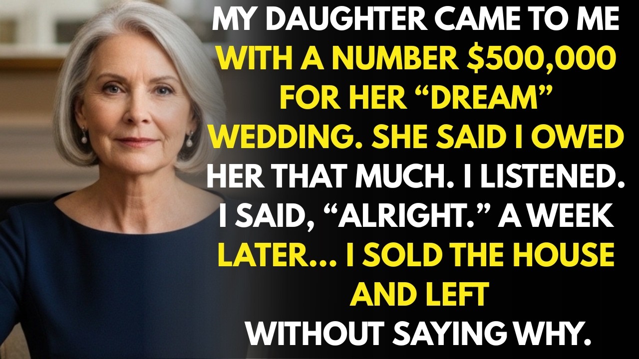 My Daughter Asked for $500,000 for Her Wedding — I Made a Decision She Never Expected
