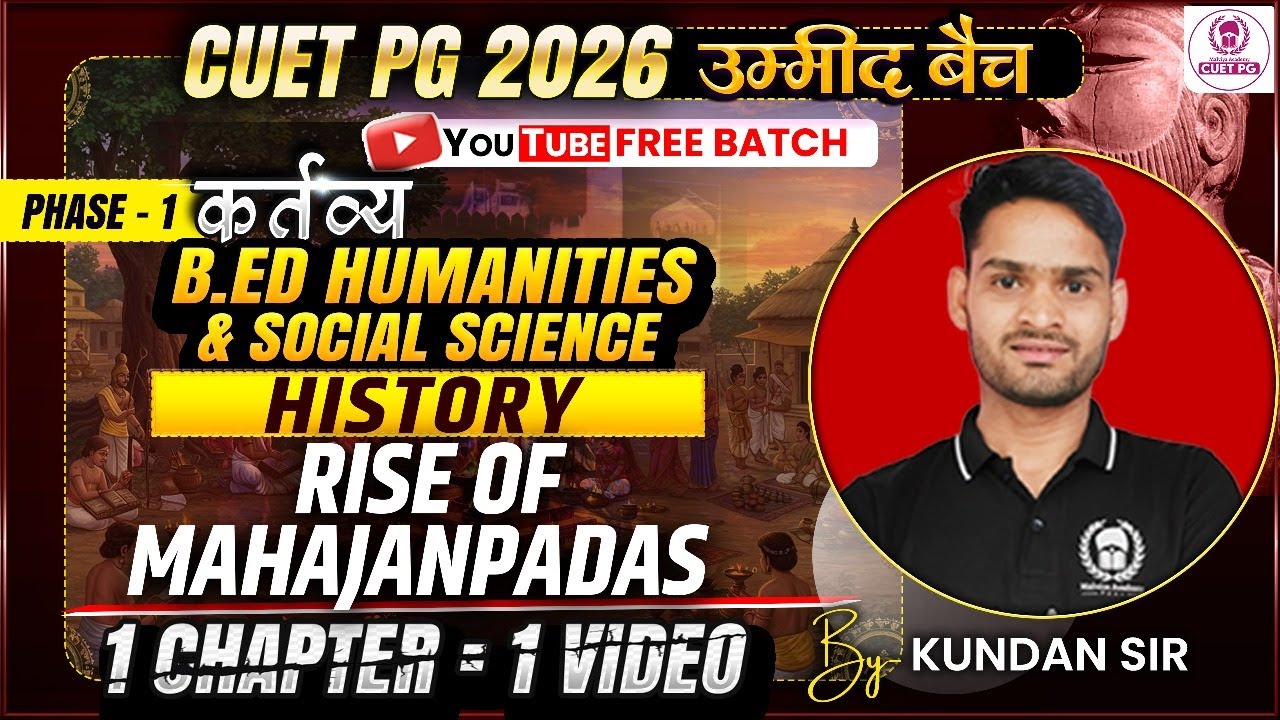 CUET PG 2026 B.Ed Humanities & Social Science One Shot | Rise of Mahajanpadas -History |&nbsp;Umeed&nbsp;Batch