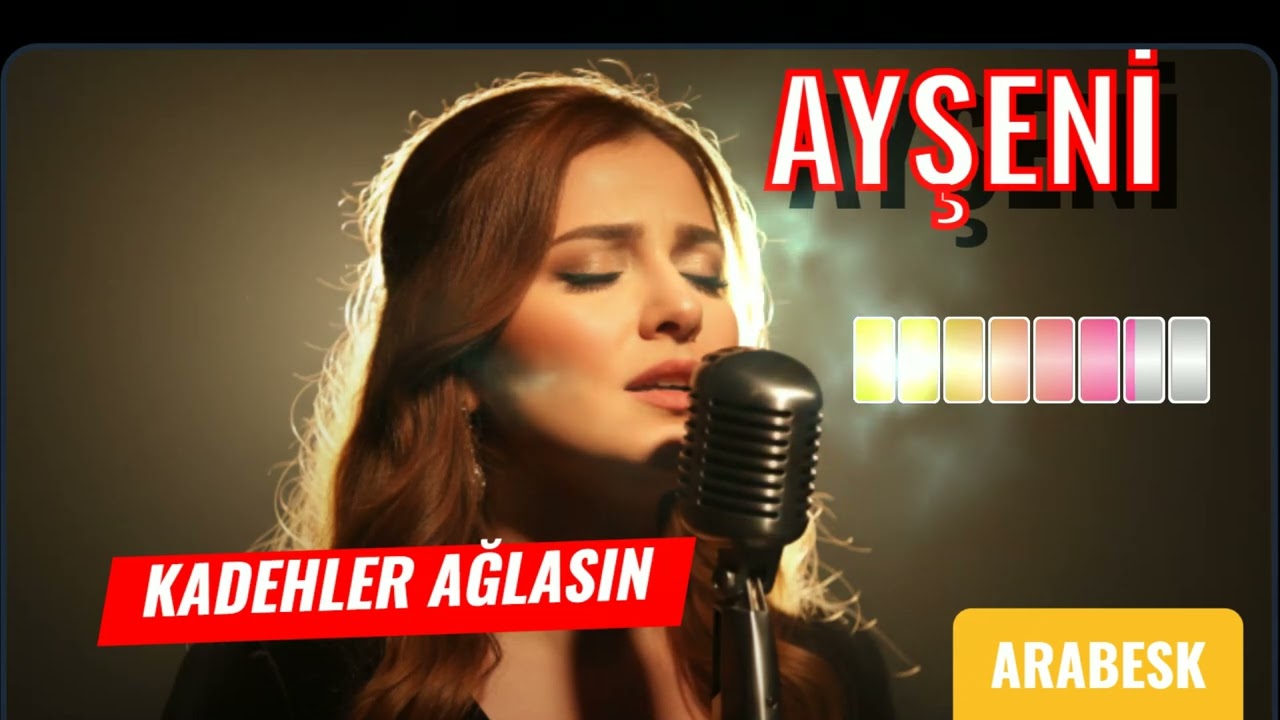 Arabesk/Kadehler Ağlasın/Ayşeni