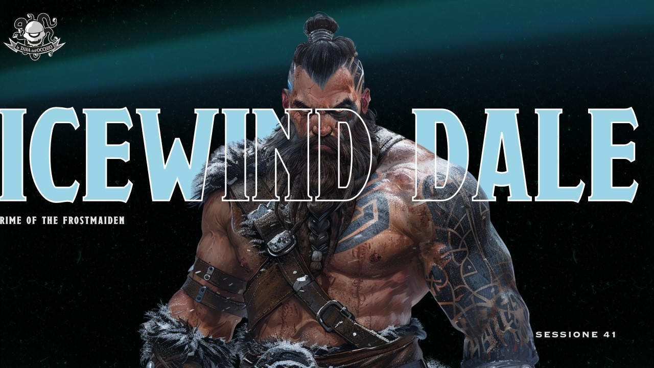 Icewind Dale: Rime of the Frostmaiden Ep.41 - Brindisi