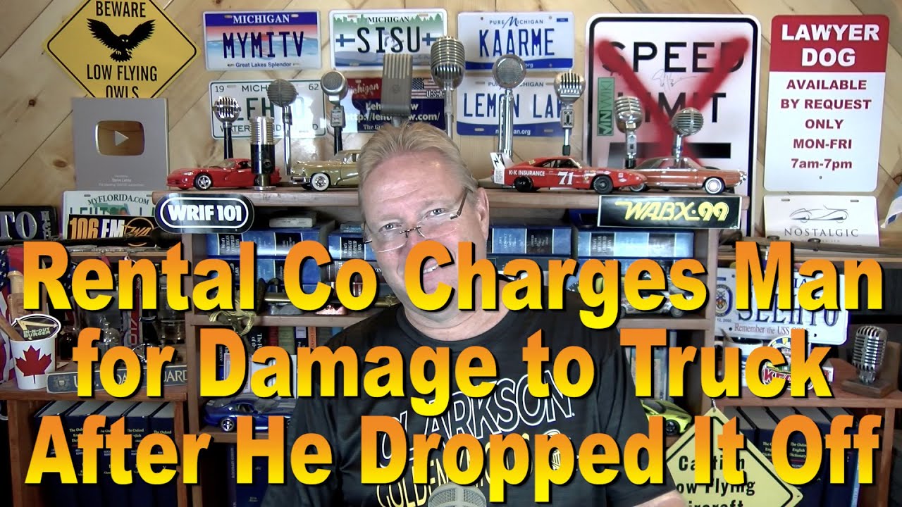 Rental Company Charges Man for Damages to Truck After Dropping it Off