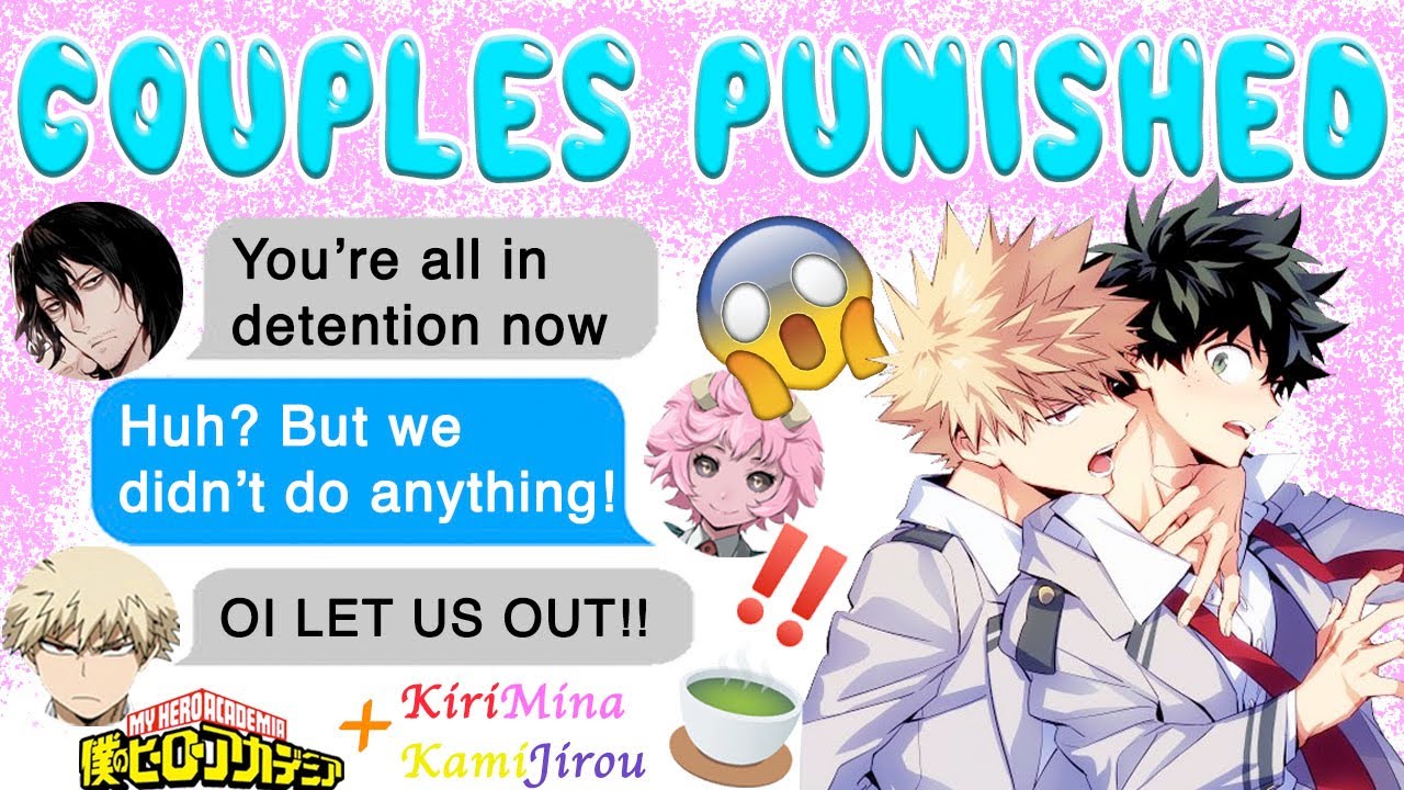 UA COUPLES Are Sent To DETENTION! 😱 BNHA Texts - MHA Chat - BakuDeku + KiriMina + Other Ships!