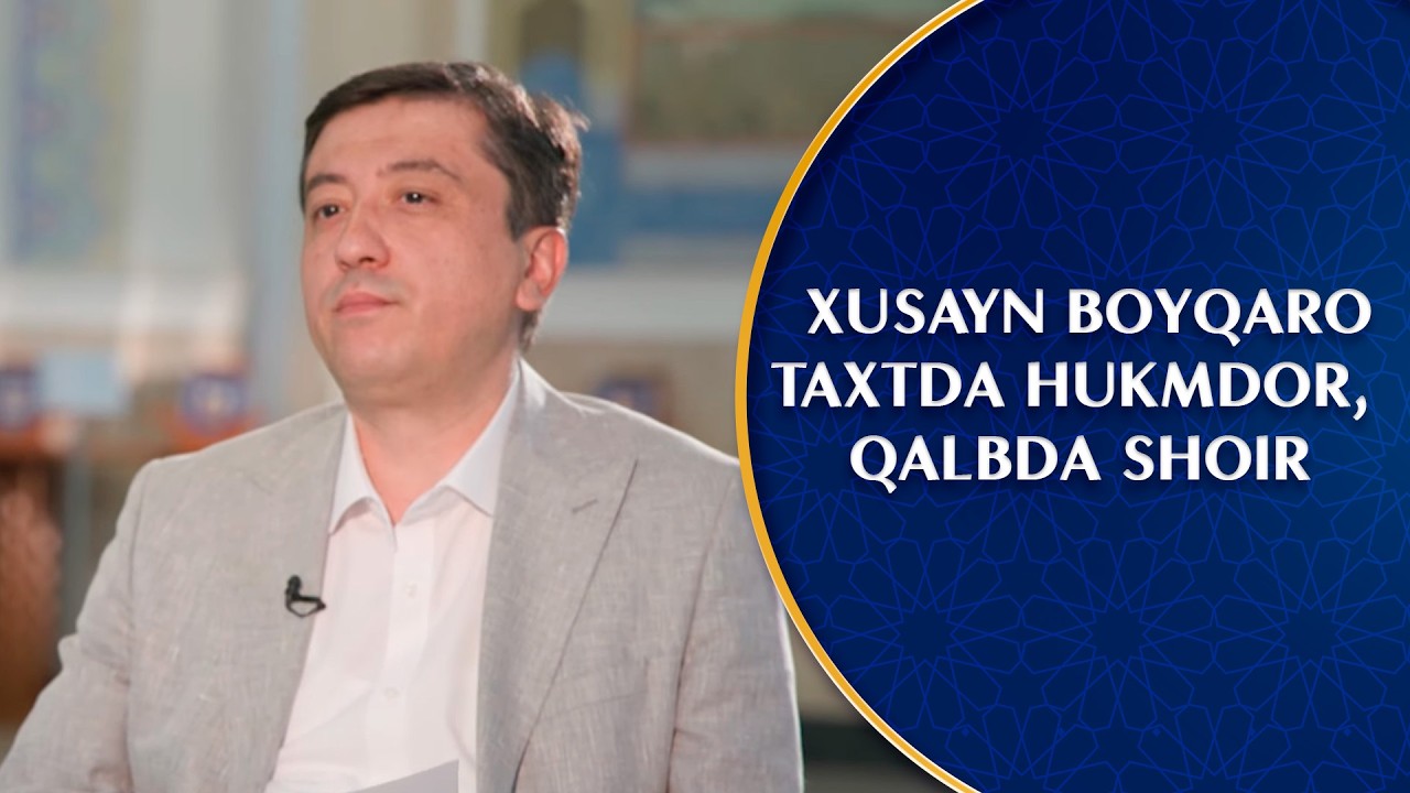 Xusayn Boyqaro — taxtda hukmdor, qalbda shoir I Qismat