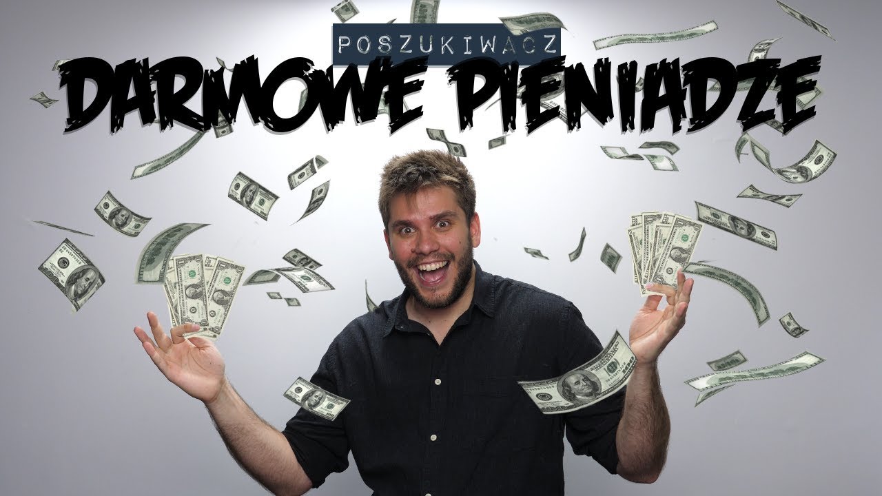 DARMOWE PIENIĄDZE | Poszukiwacz #404