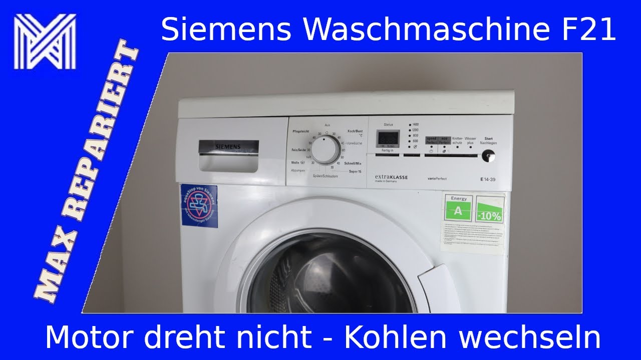 Siemens Waschmaschine F21 Motorkohlen wechseln - Motor dreht nicht MAX REPARIERT