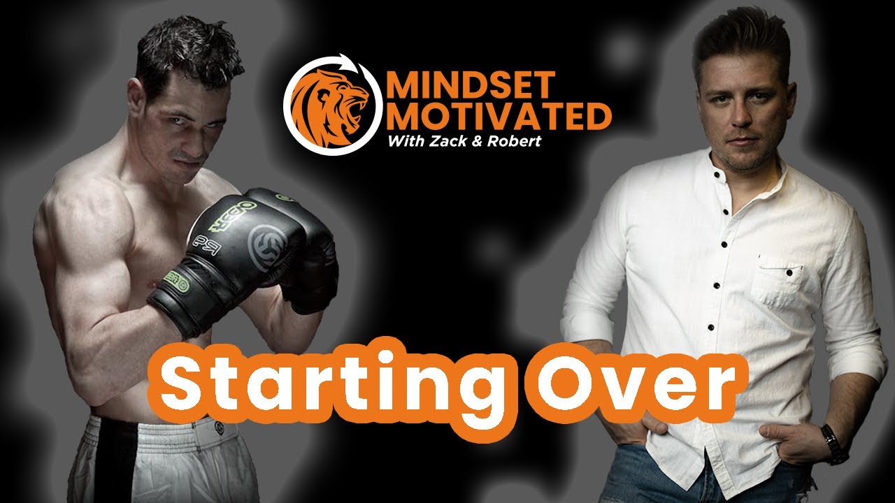 Starting Over - E014 - Mindset Motivated