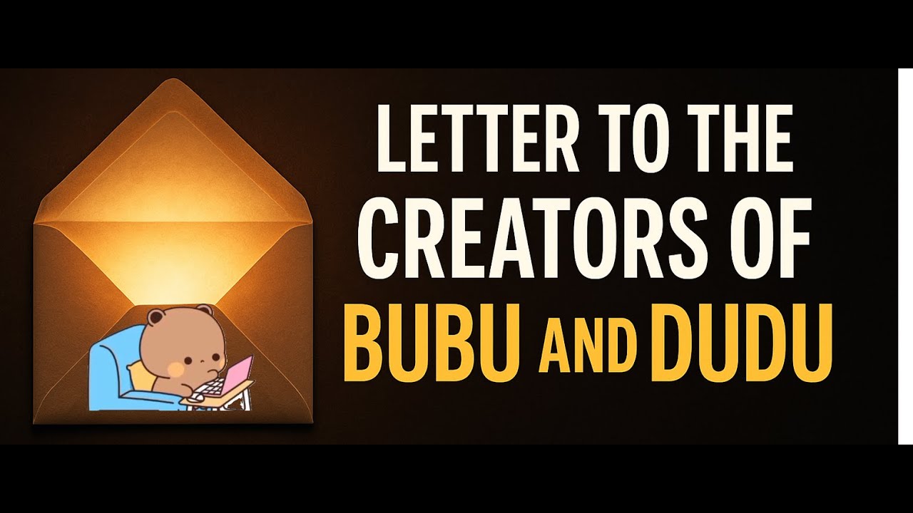 A Heartfelt Letter to the Bubu and Dudu Video Creators: Thank You for Your Dedication