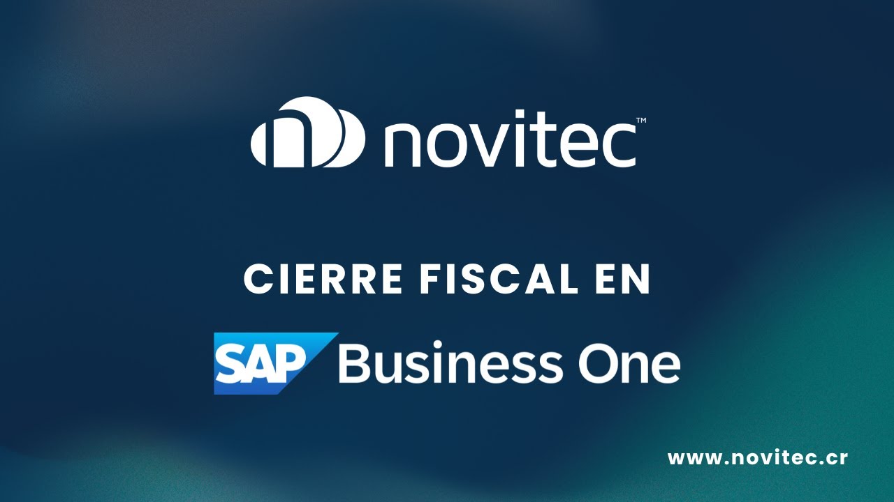Cierre Fiscal en SAP Business One | Recomendaciones y Mejores Prácticas