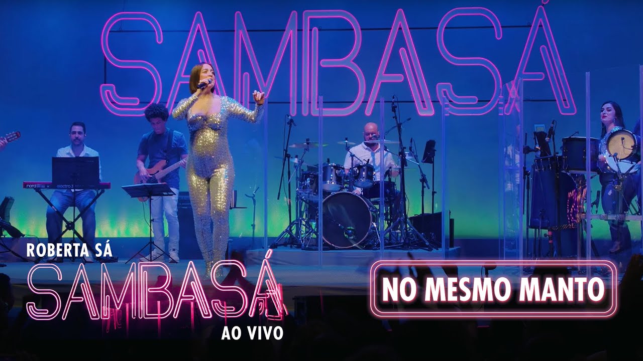 Roberta Sá - No Mesmo Manto | Show Sambasá - Ao Vivo