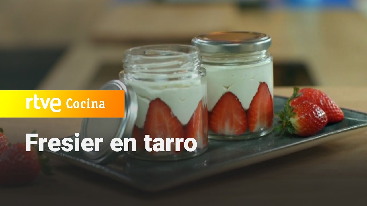 Fresier en tarro - Menudos Torres | RTVE Cocina