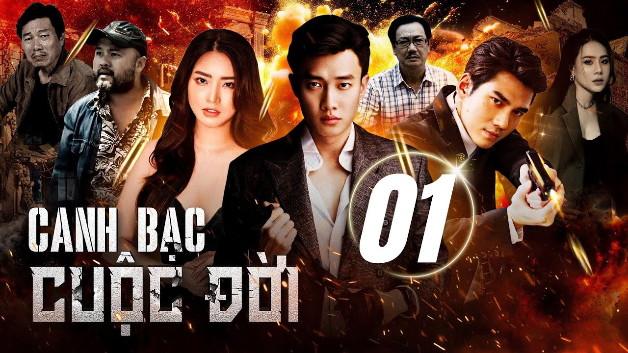 CANH BẠC CUỘC ĐỜI - Tập 01/36 | Phim Việt Nam Mới Nhất 2025 | Phim Hành Động Việt Nam Quốc Trường