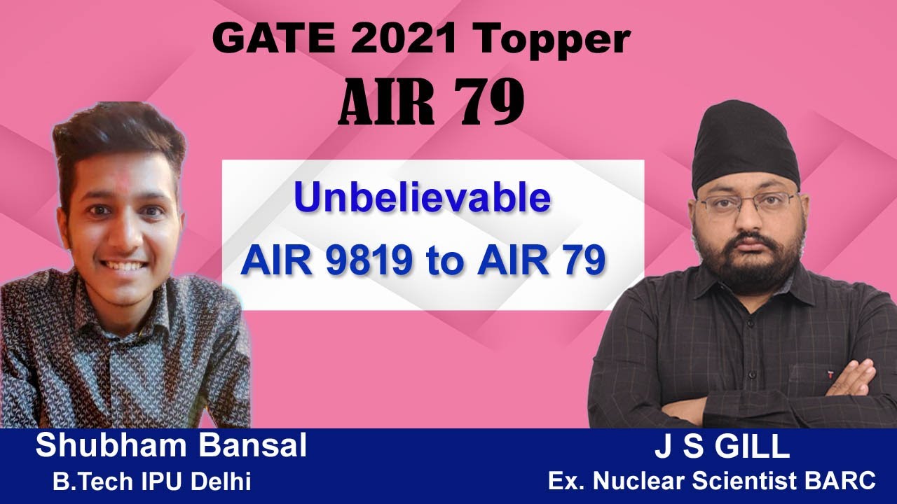 GATE 2021 Topper || Shubham Bansal || AIR 79 (ME) || UNACADEMY plus || J S GILL || Inspiring story||
