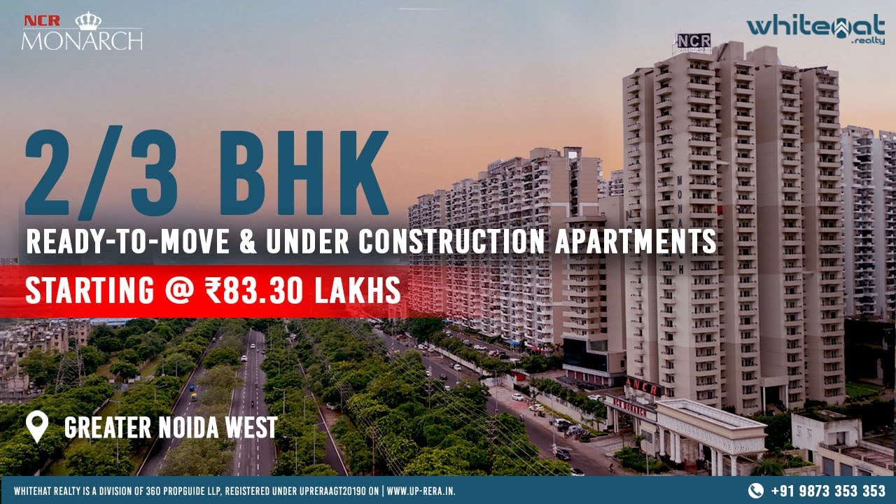 Affordable 2 & 3 BHK Apartments in Prime Greater Noida West | NCR Monarch Review | WhiteHat Realty