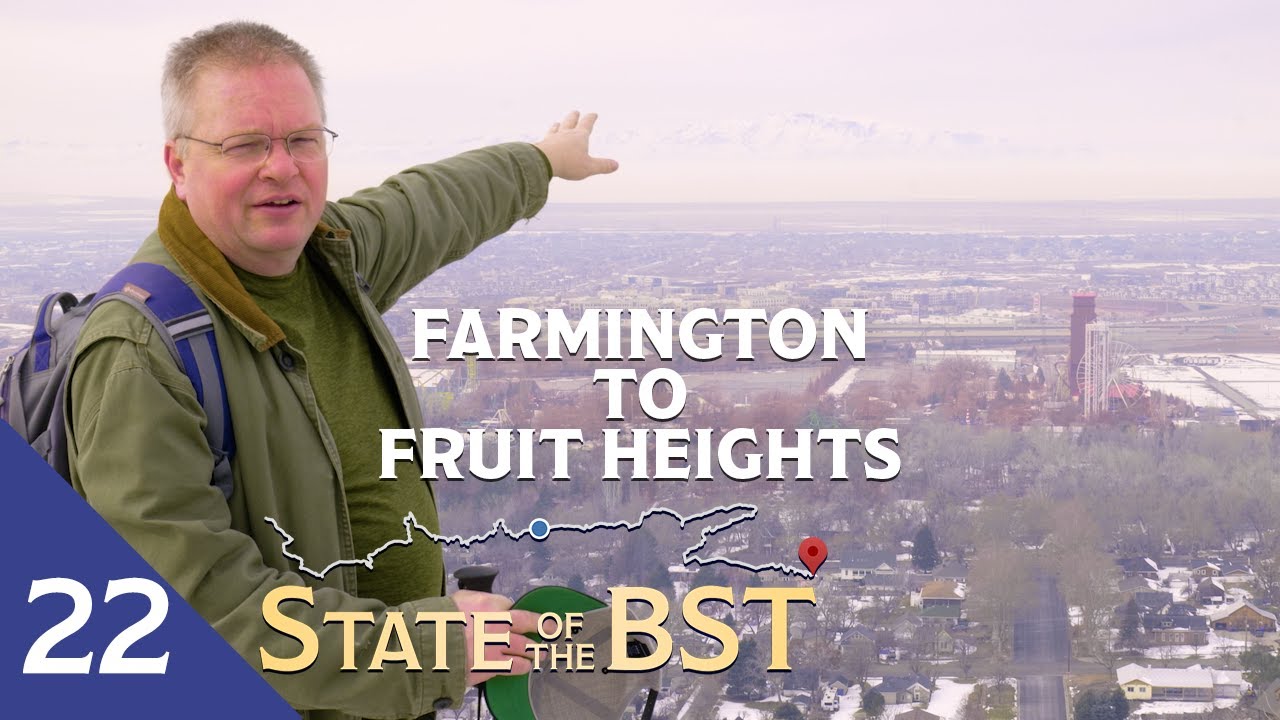 Farmington to Fruit Heights | State of the BST | Bonneville Shoreline Trail Doc