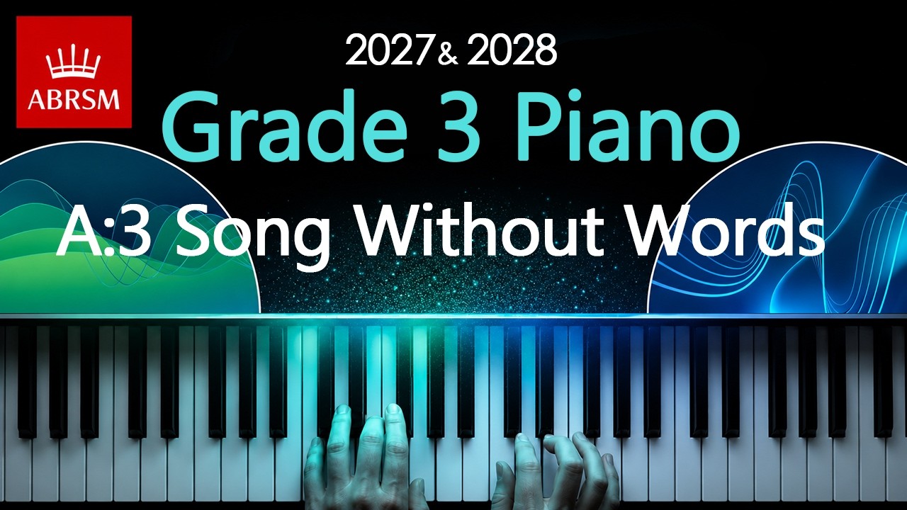 ABRSM 2027 & 2028 - Grade 3 Piano Exam - A3 ~ Song Without Words ~ Zoe Dixon