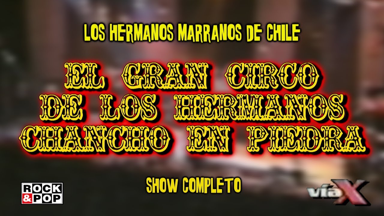 El Gran Circo de los Hermanos Chancho en Piedra | Teatro Monumental (05 de Noviembre 1999)