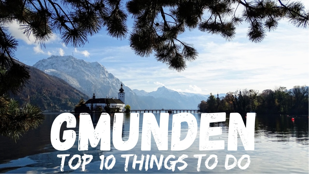 Top 10 Things To Do in Gmunden Austria