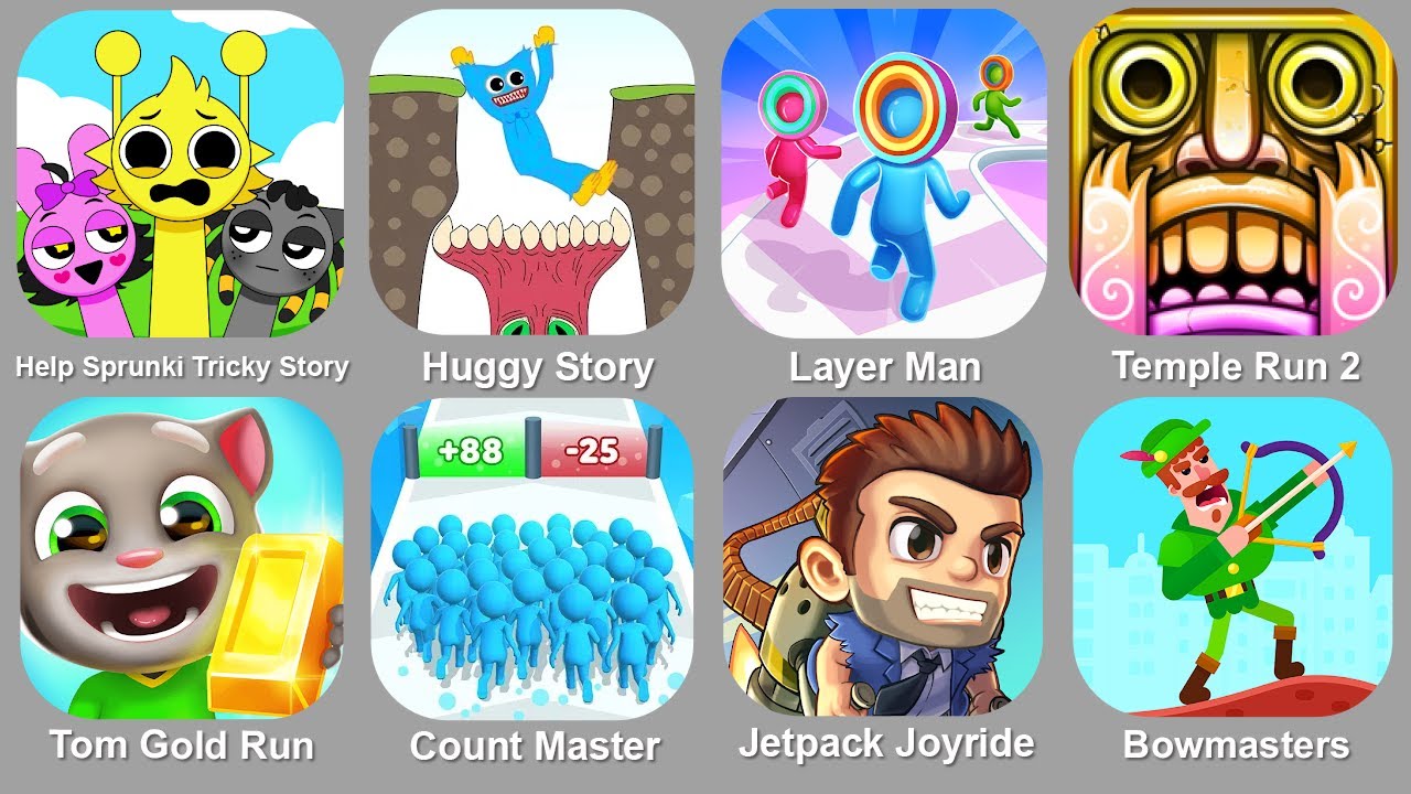 Help Sprunki Tricky Story,Huggy Story,Layer Man,Temple Run 2,Tom Gold Run,Count Master,Bowmasters..