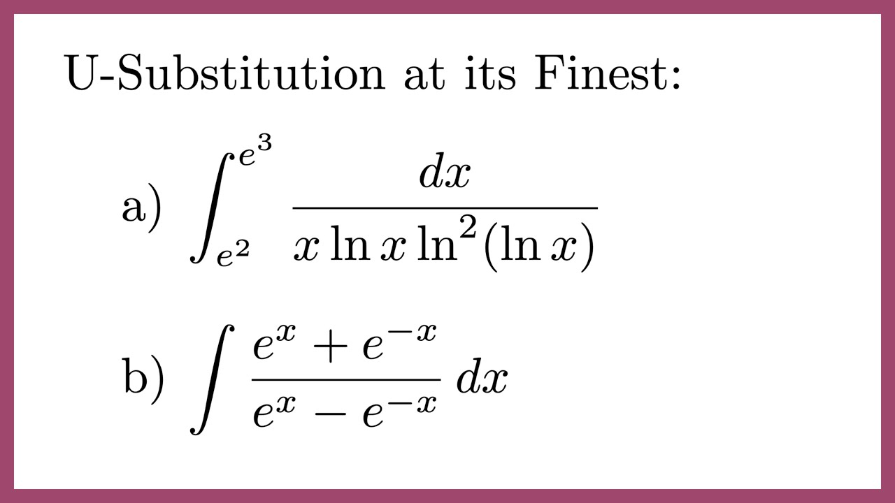 U-Substitution at its Finest: Natural Log and e^x