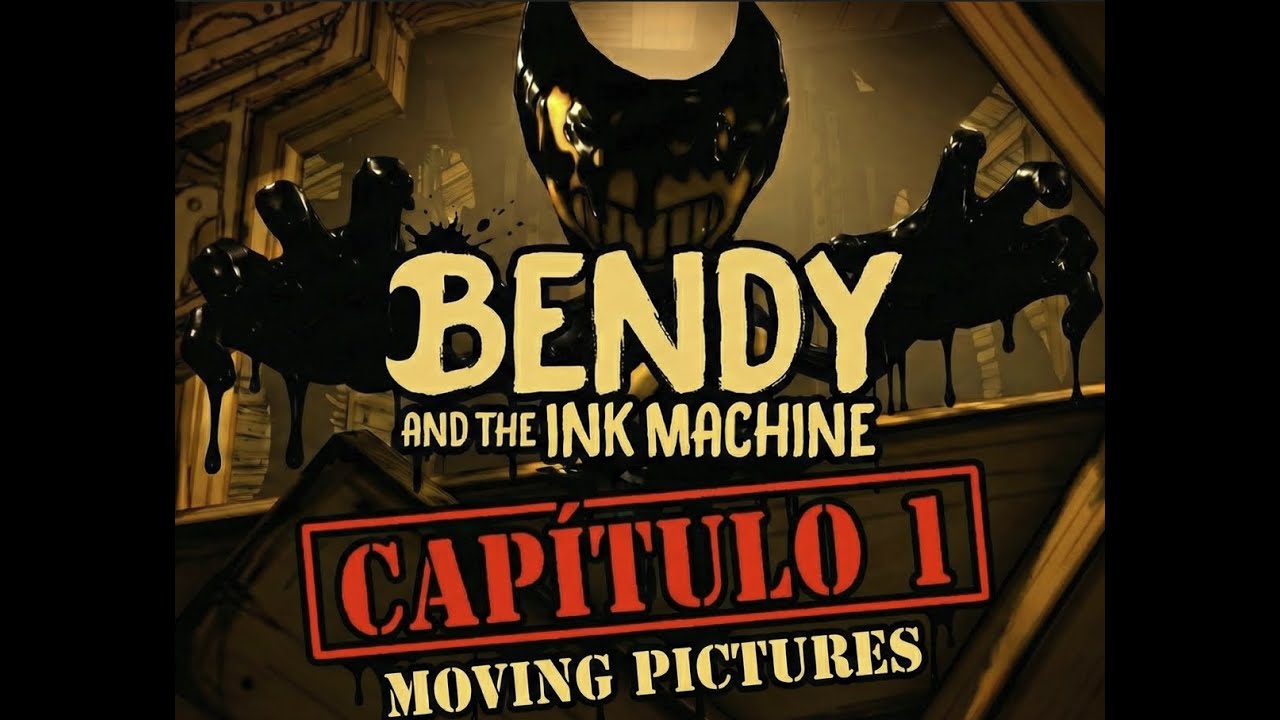 Bendy and the Ink Machine: Cap 1 - Hecho por el EditorVideo1