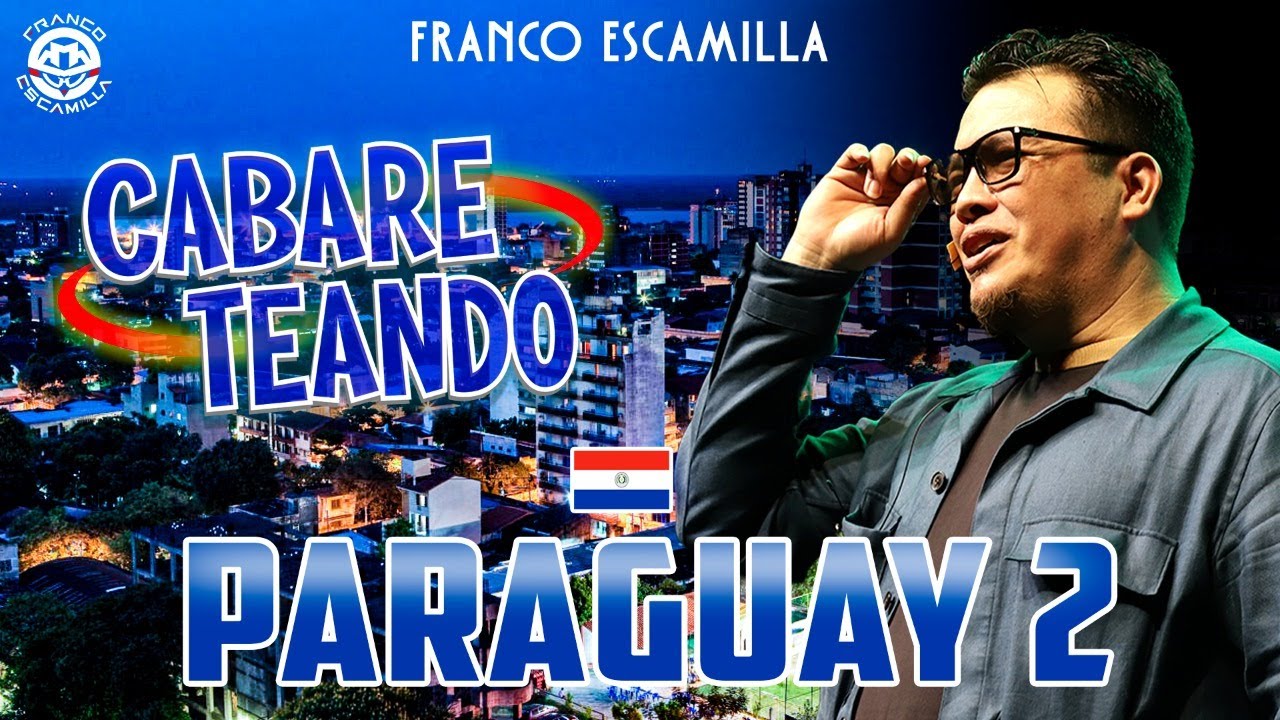 Cabareteando.- Asunción, Paraguay 2