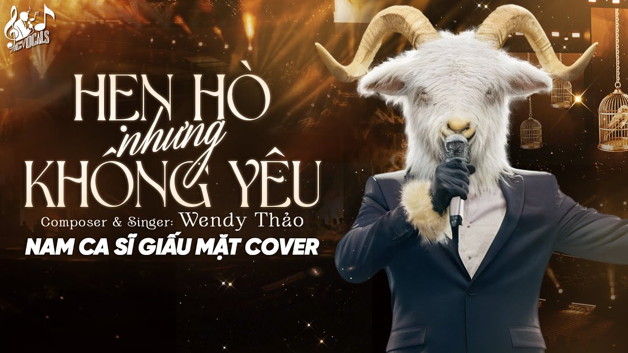 HẸN HÒ NHƯNG KHÔNG YÊU - WENDY THẢO | Nam Ca Sĩ Giấu Mặt Cover | Hẹn Hò Nhưng Không Yêu Chắc Anh Là