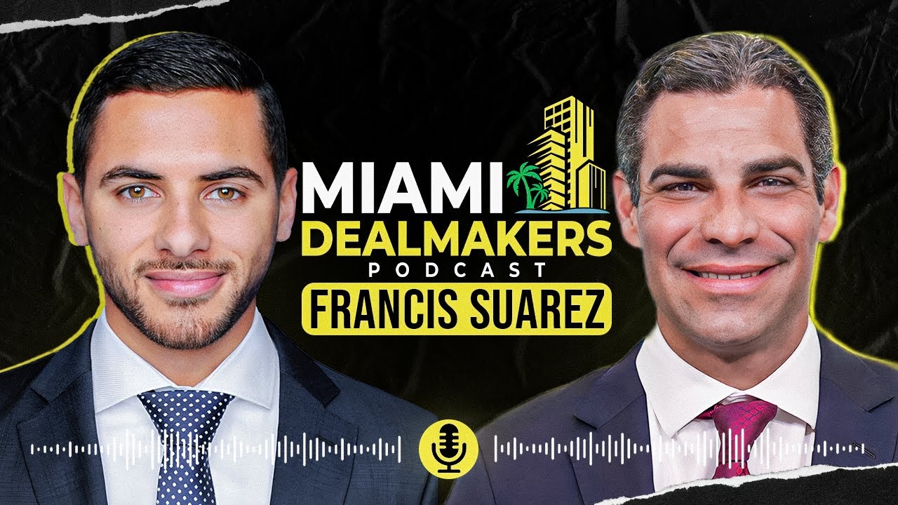 Mayor of Miami on Growth, Real Estate, and What’s Next for the City | Mayor Francis Suarez