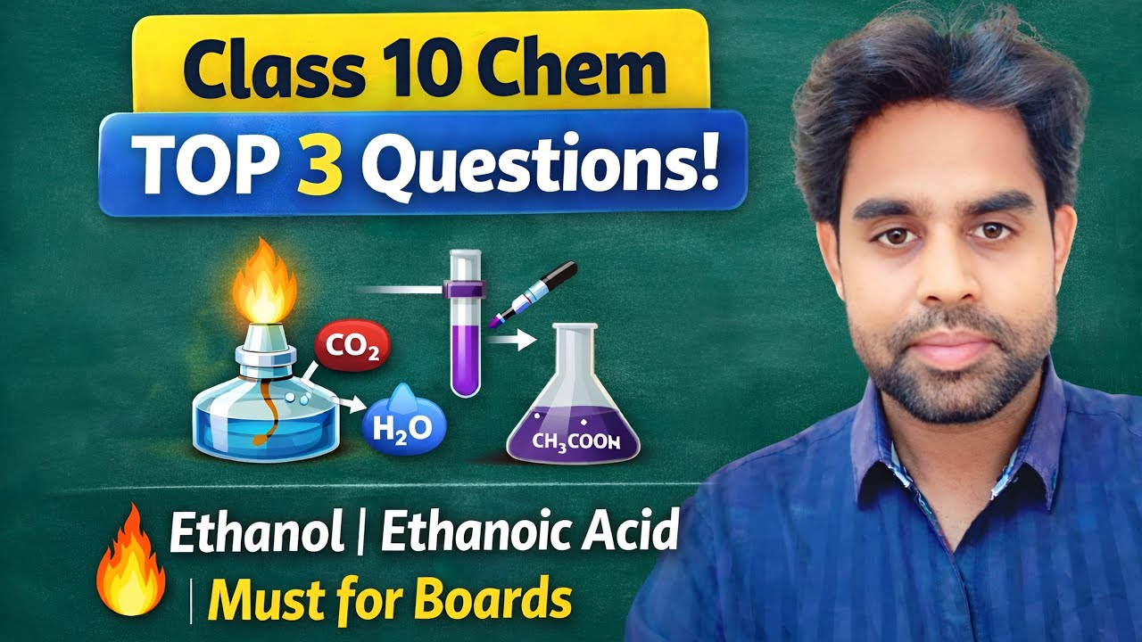 “Ethanol & Ethanoic Acid – Board के सबसे Important Questions | Class 10 Chemistry”