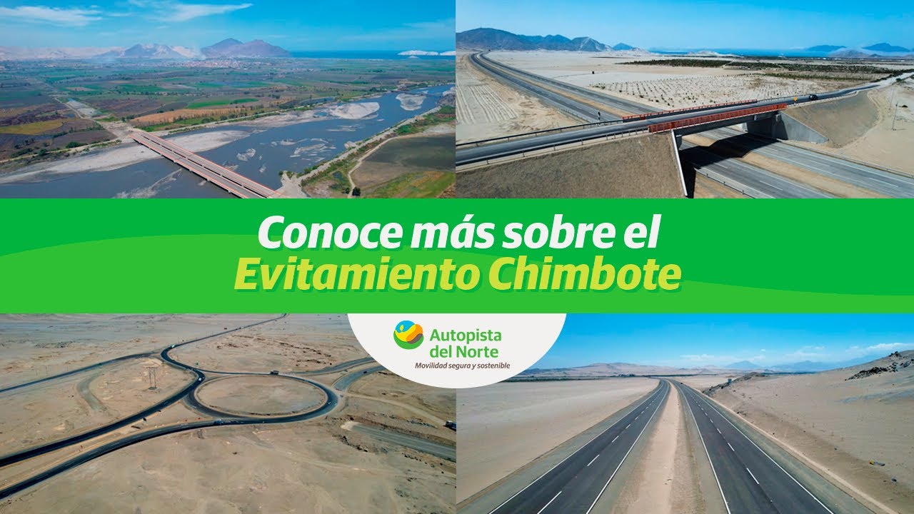 Conoce más sobre el Evitamiento Chimbote - Autopista del Norte