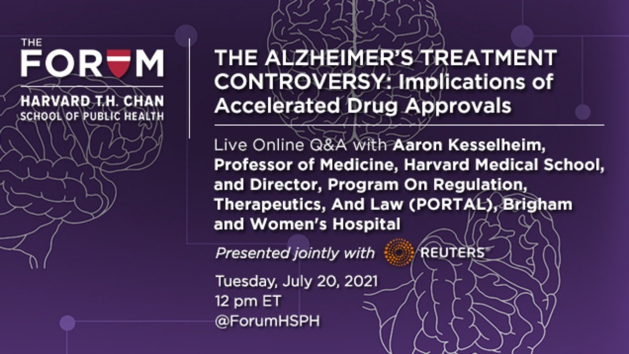The Alzheimer&rsquo;s Treatment Controversy: Implications of Accelerated Drug Approvals