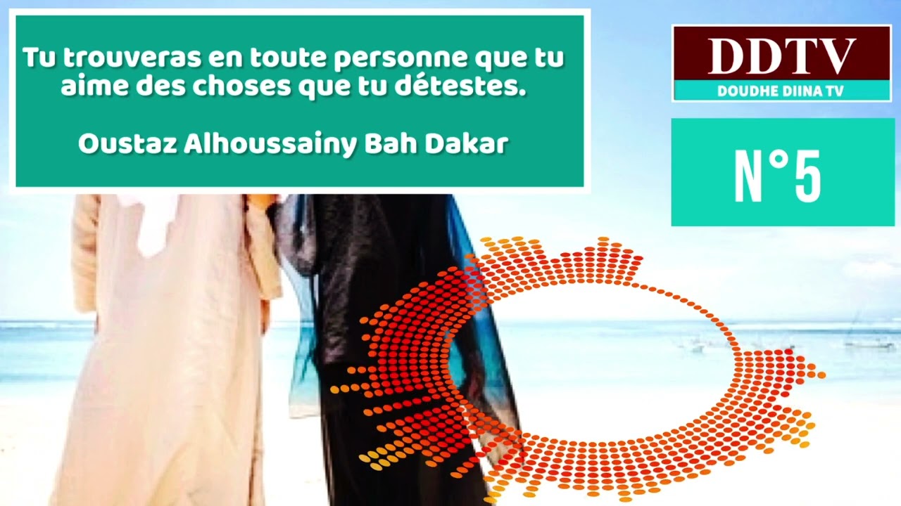 ✅🟢Tu trouveras en toute personne que tu aime des choses que tu détestes./⏩Oustaz Alhoussainy Bah