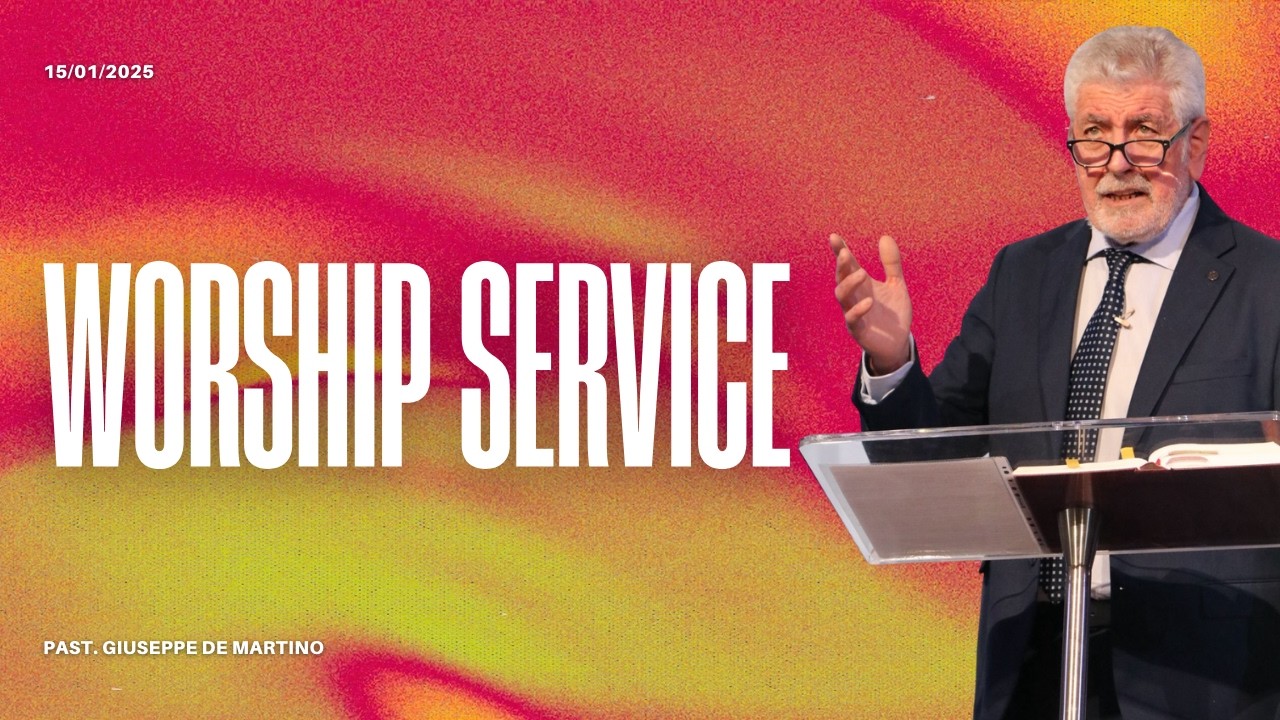 Worship Service | 15 Marzo 2026 | Past. Giuseppe De Martino