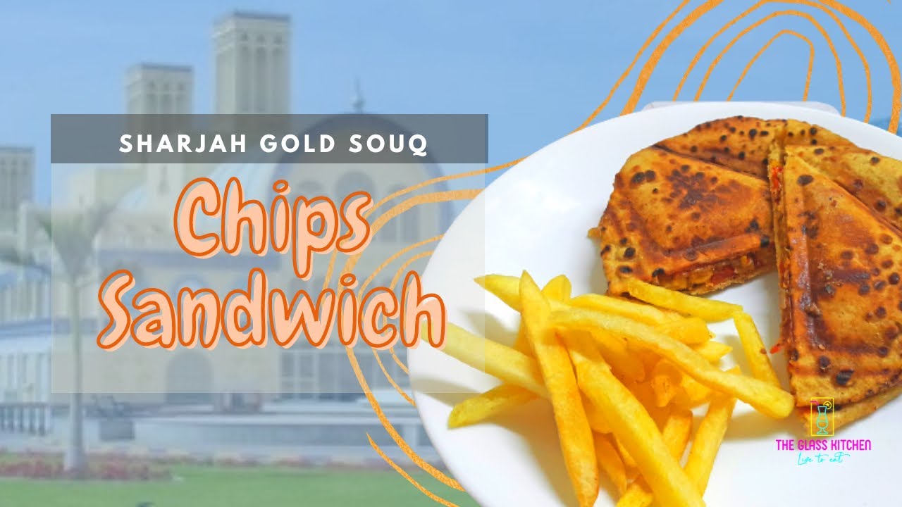 Sharjah Gold Souq's Chips Sandwich | Samosa Sandwich | Samosa Shawarma