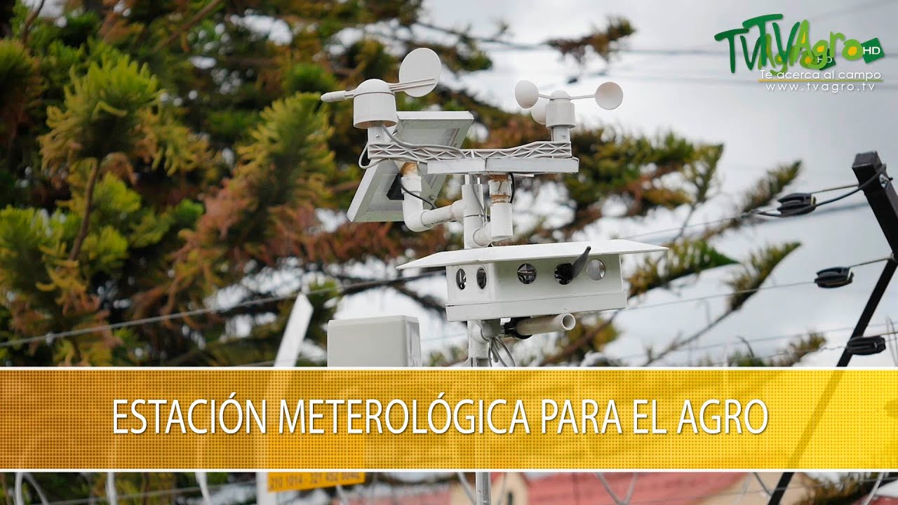 Estacion Meteorologica para el Agro- TvAgro por Juan Gonzalo Angel Restrepo