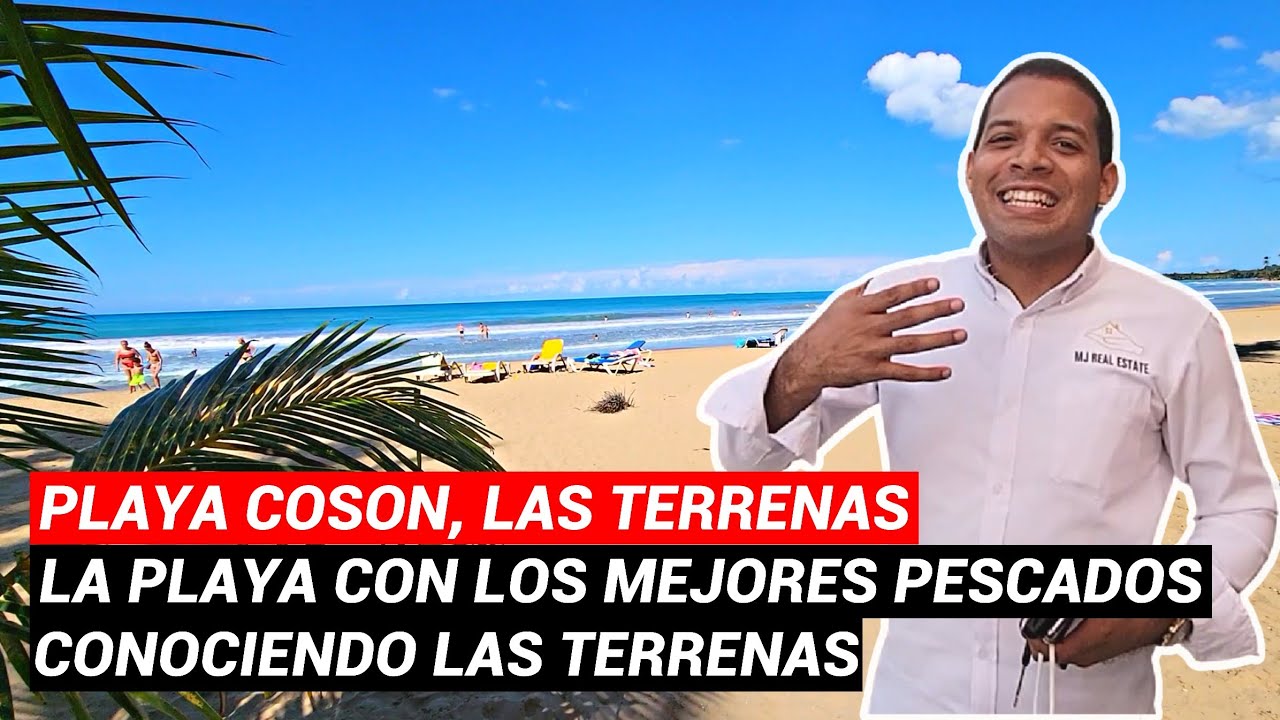 PLAYA COSON, LAS TERRENAS - SAMANA | CONOCIENDO LAS TERRENAS | INVIERTE EN RD | JAVIER VARGAS