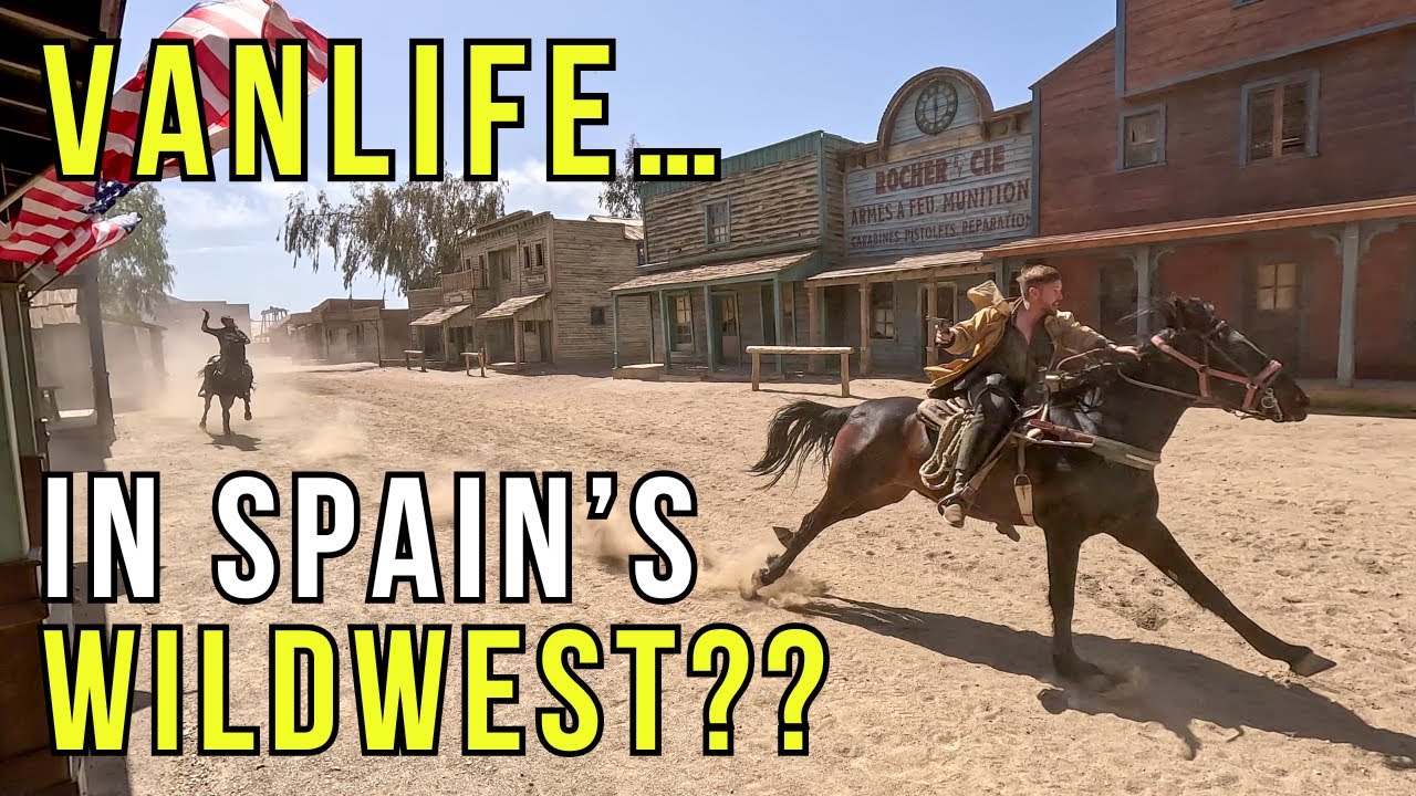 YES!! Spain’s Wild West Town! – Fort Bravo Tour! Vanlife in Spain.