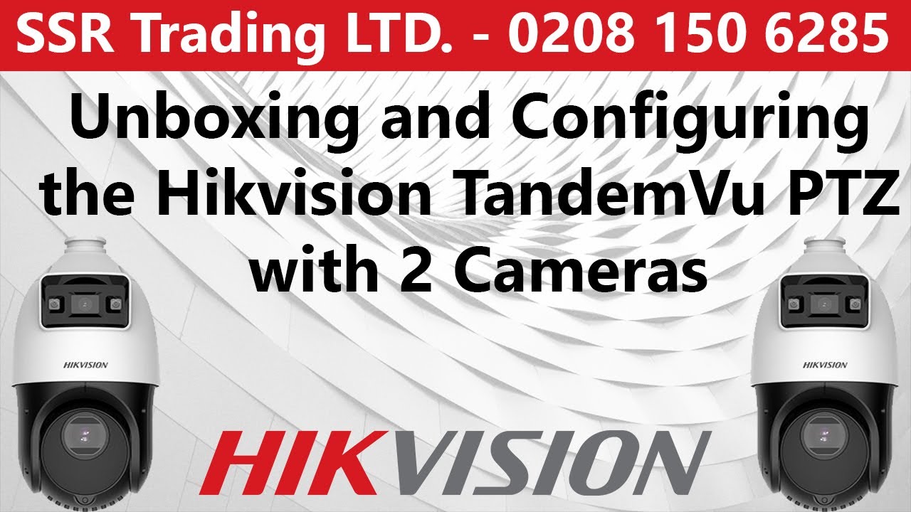 Unboxing and Configuring a Hikvision TandemVu PTZ with Two Camera- (DS-2SE4C425MWG-E(14F0)