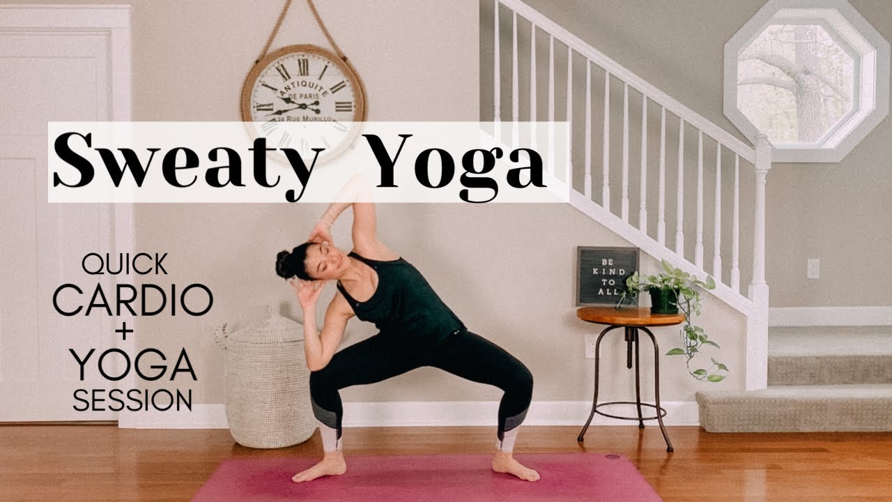 YOGA WITH CARDIO | SWEATY YOGA