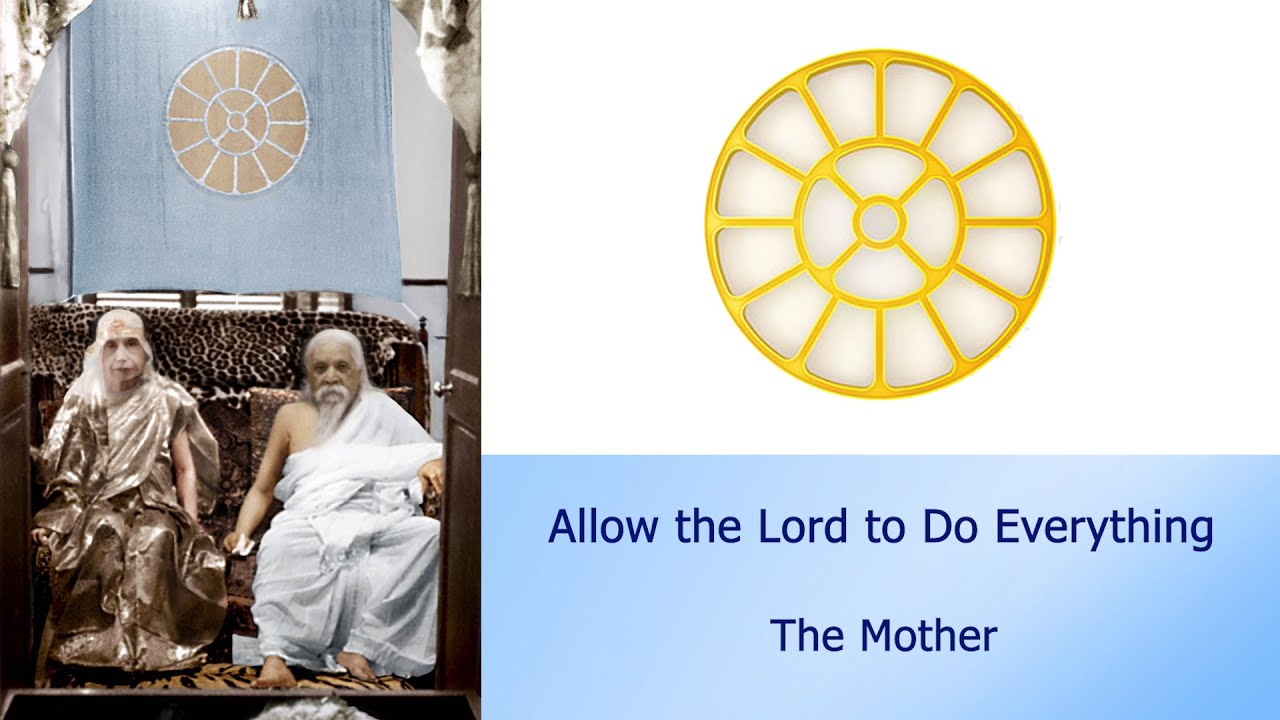 Allow the Lord to Do Everything -The Mother