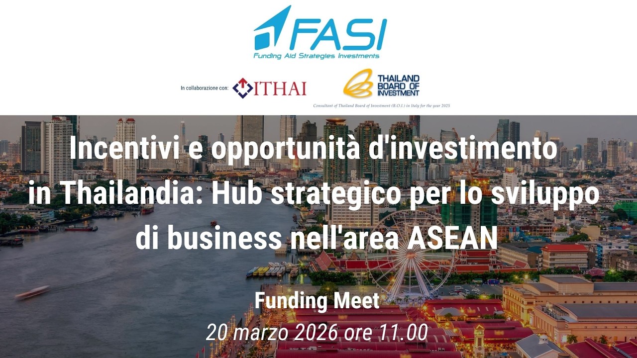 Funding and Business meert: Incentivi e opportunità d'investimento in Thailandia