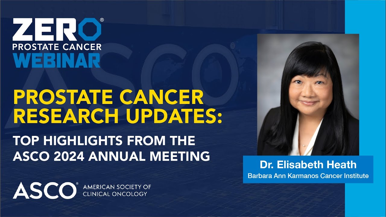 Prostate Cancer Research Updates: ASCO 2024 | ZERO Prostate Cancer